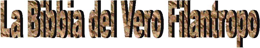 La Bibbia del Vero Filantropo