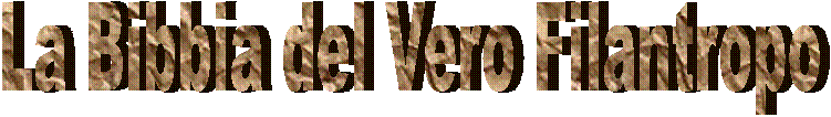 La Bibbia del Vero Filantropo