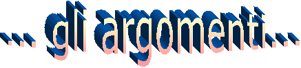 ... gli argomenti...