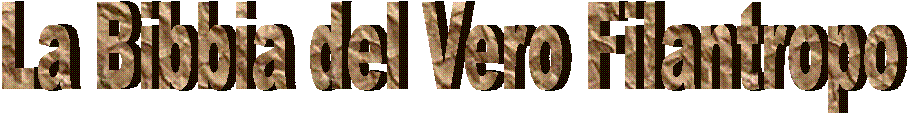 La Bibbia del Vero Filantropo