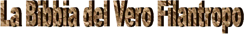 La Bibbia del Vero Filantropo